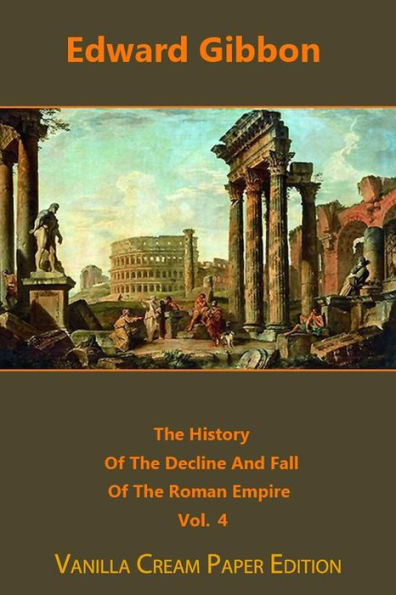 The History Of Decline And Fall Roman Empire volume 4