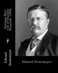 Title: American Boys' Life of Theodore Roosevelt (1904). By: Edward Stratemeyer: Illustrated By: Charles (George) Copeland (1858-1945) was an American book illustrator active from about 1887 until about 1940., Author: Charles Copeland