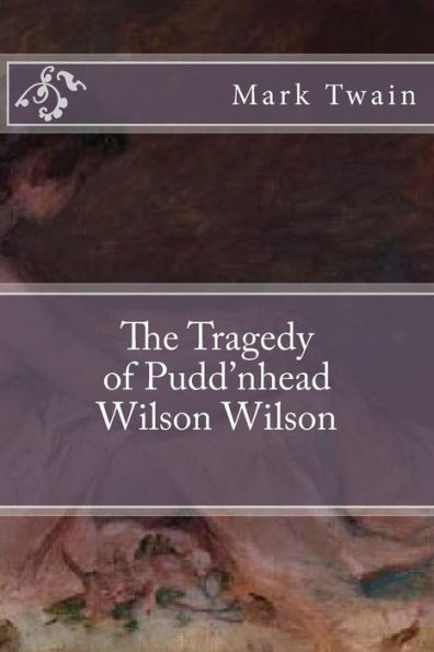 The Tragedy of Pudd'nhead Wilson Wilson