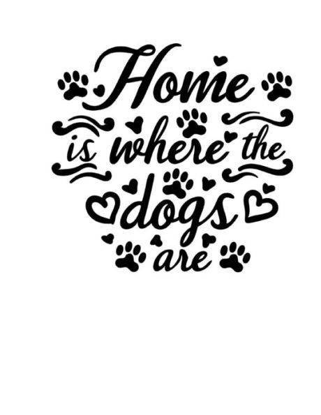 Home is Where the Dogs Are