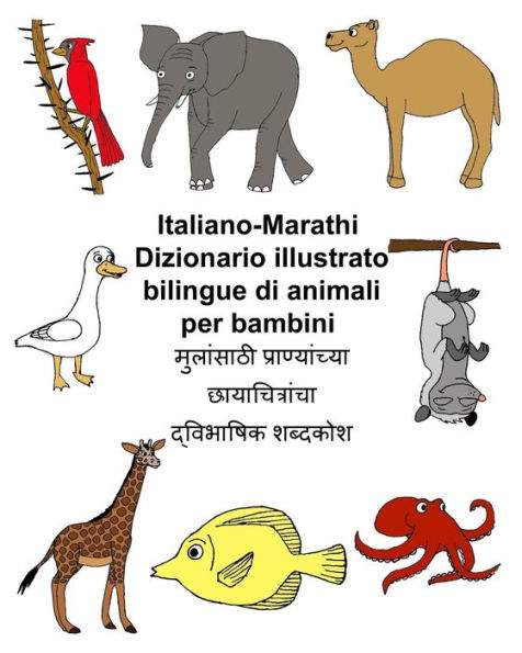 Italiano-Marathi Dizionario illustrato bilingue di animali per bambini