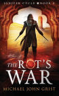 The Rot's War