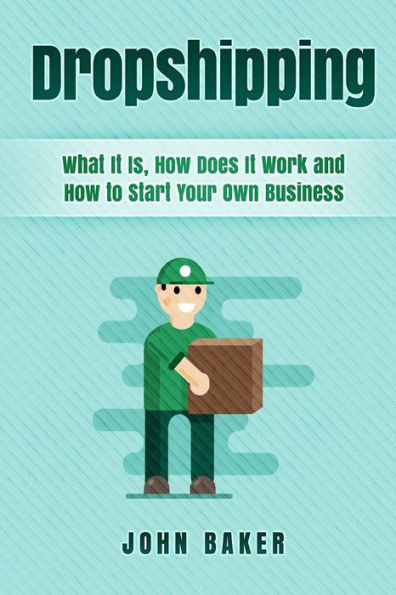 Dropshipping: What it is, How does it work and How to start your own business