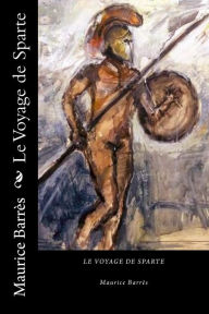 Title: Le Voyage de Sparte (French Edition), Author: Maurice Barres