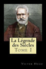 La Légende des Siècles: Tome I (French Edition)