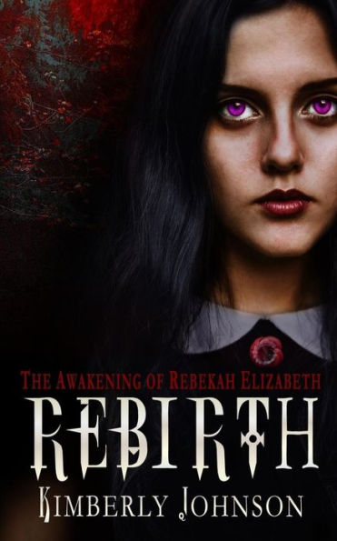 Rebirth: The Awakening of Rebekah Elizabeth