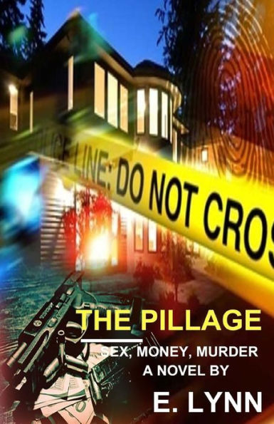 The Pillage: Sex, Money, Murder