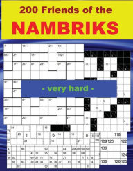 Title: 200 Friends of the Nambriks - Very Hard -: Hidoku-Doku 20 X 12 Very Hard ] Killer Sudoku 12 X 12 Anti-Knight + Sucrocurodoku 12 X 12 + Cencendoku 9 X 9 Very Hard, Author: Andrii Pitenko