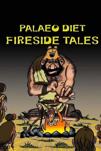 Palaeo Diet FIRESIDE TALES
