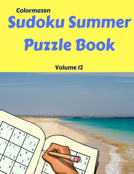 Sudoku Summer Puzzle Book Volume 12: 200 Puzzles