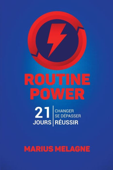 Routine Power: 21 jours pour réussir