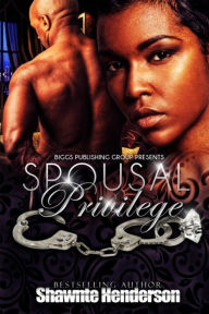 Title: Spousal Privilege, Author: Shawnte Henderson