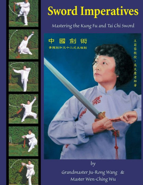 Sword Imperatives: Mastering the Kung Fu and Tai Chi Sword