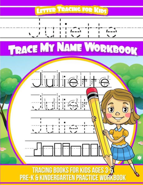 Juliette Letter Tracing for Kids Trace my Name Workbook: Tracing Books for Kids ages 3 - 5 Pre-K & Kindergarten Practice Workbook