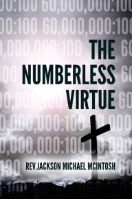 Title: The Numberless Virtue, Author: Jackson Michael McIntosh