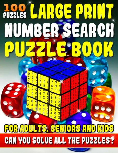 Large Print Number Search Puzzle Book for Adults, Seniors and Kids: Can You Solve All The Puzzles In This Number Word Search Puzzle Book?