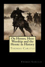 On Heroes, Hero Worship and the Heroic in History