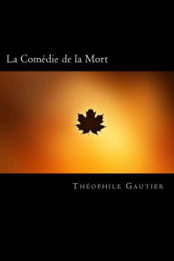 Title: La Comédie de la Mort (French Edition), Author: Theophile Gautier