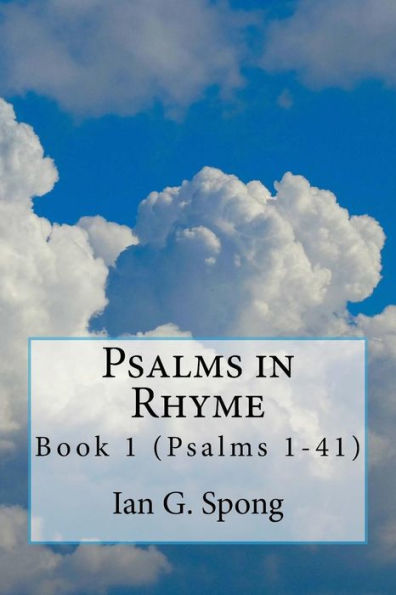 Psalms in Rhyme: Book 1 Psalms 1-41