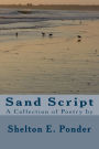 Sand Script: A Collection of Poetry by