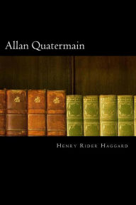 Title: Allan Quatermain, Author: H. Rider Haggard