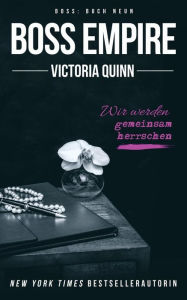 Title: Boss Empire: (German), Author: Victoria Quinn