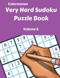 Title: Very Hard Sudoku Puzzle Book Volume 6, Author: Carol Bell