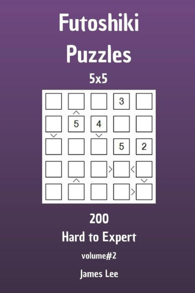 Futoshiki Puzzles - 200 Hard to Expert 5x5 vol. 2