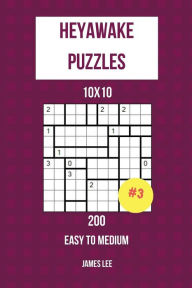 Title: Heyawake Puzzles - 200 Easy to Medium 10x10 vol. 3, Author: James Lee