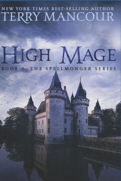 High Mage: Book Five of the Spellmonger Series