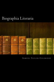 Title: Biographia Literaria, Author: Samuel Taylor Coleridge