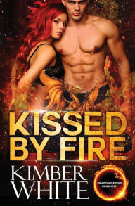 Title: Kissed by Fire, Author: Kimber White