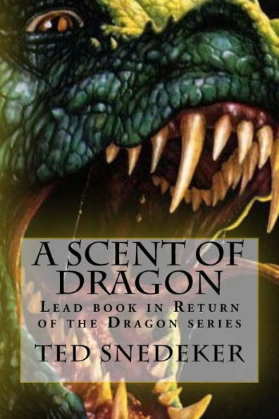 A Scent of Dragon: Lead book in Return of the Dragon series