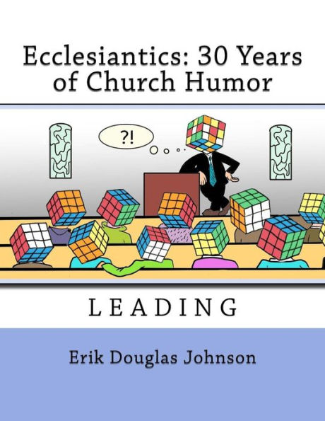 Ecclesiantics: 30 Years of Church Humor