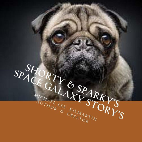 Shorty & Sparky's Space Galaxy Story's: Chapter Two