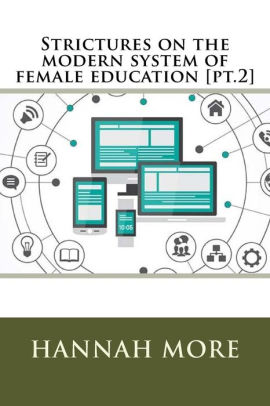 Strictures On The Modern System Of Female Education Pt2paperback - 