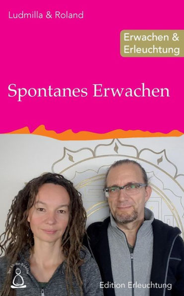 Spontanes Erwachen: Erwachen & Erleuchtung