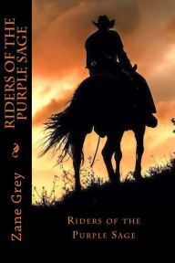 Title: Riders of the Purple Sage, Author: Zane Grey