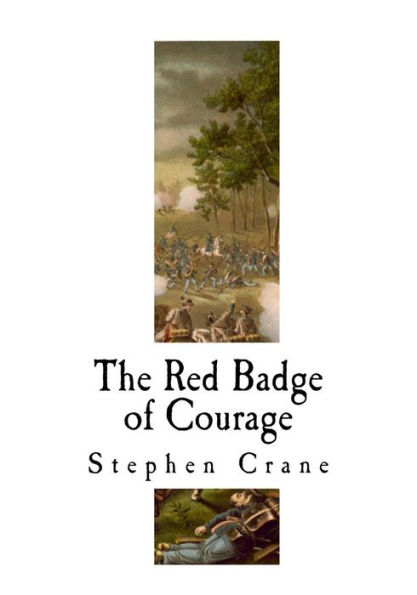 The Red Badge of Courage: An Episode of the American Civil War