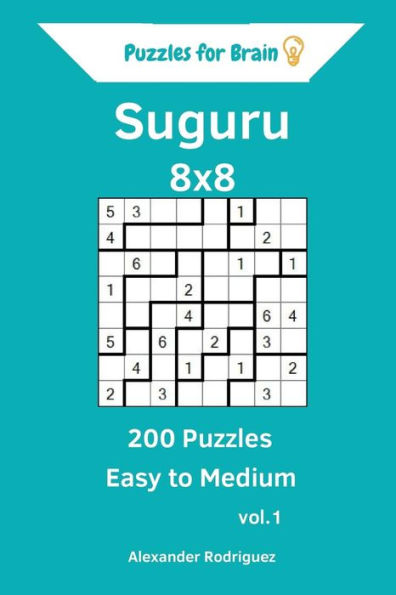 Puzzles for Brain Suguru - 200 Easy to Medium 8x8 vol. 1