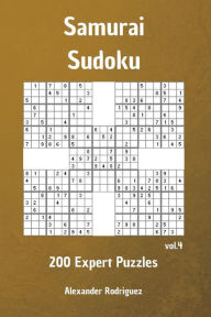 Title: Samurai Sudoku - Expert 200 vol. 4, Author: Alexander Rodriguez