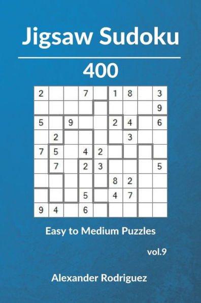 Jigsaw Sudoku Puzzles - 400 Easy to Medium vol. 9