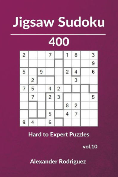 Jigsaw Sudoku Puzzles - 400 Hard to Expert vol. 10