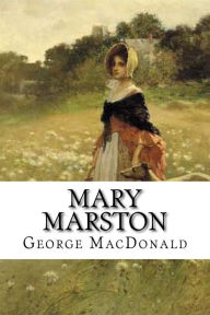 Title: Mary Marston, Author: George MacDonald