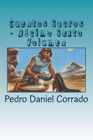 Cuentos Sacros - Decimo Sexto Volumen: 365 Cuentos Infantiles y Juveniles