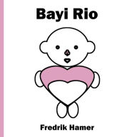 Title: Bayi Rio, Author: Fredrik Hamer