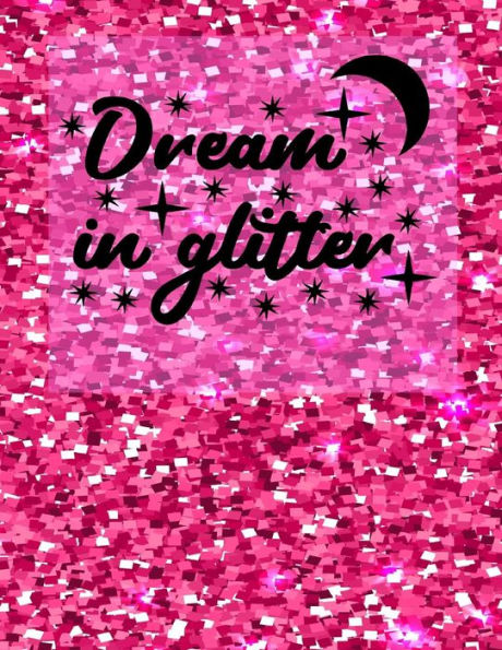 Dream In Glitter