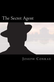 Title: The Secret Agent, Author: Joseph Conrad