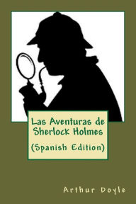 Title: Las Aventuras de Sherlock Holmes (Spanish Edition), Author: Arthur Conan Doyle