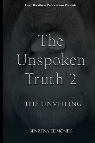 The Unspoken Truth 2: The Unveiling